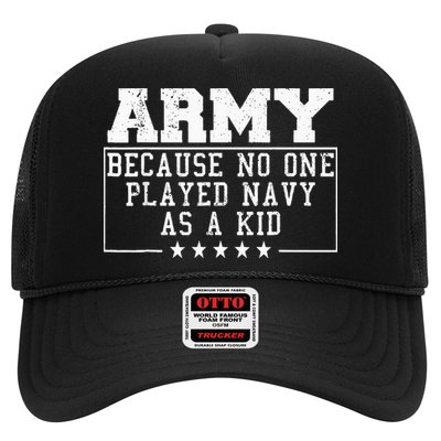 Army Because No One Played Navy As A Kid Funny Army Says Trucker Hat