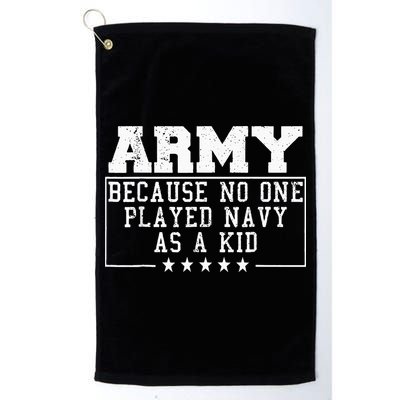 Army Because No One Played Navy As A Kid Funny Army Says Golf Towel