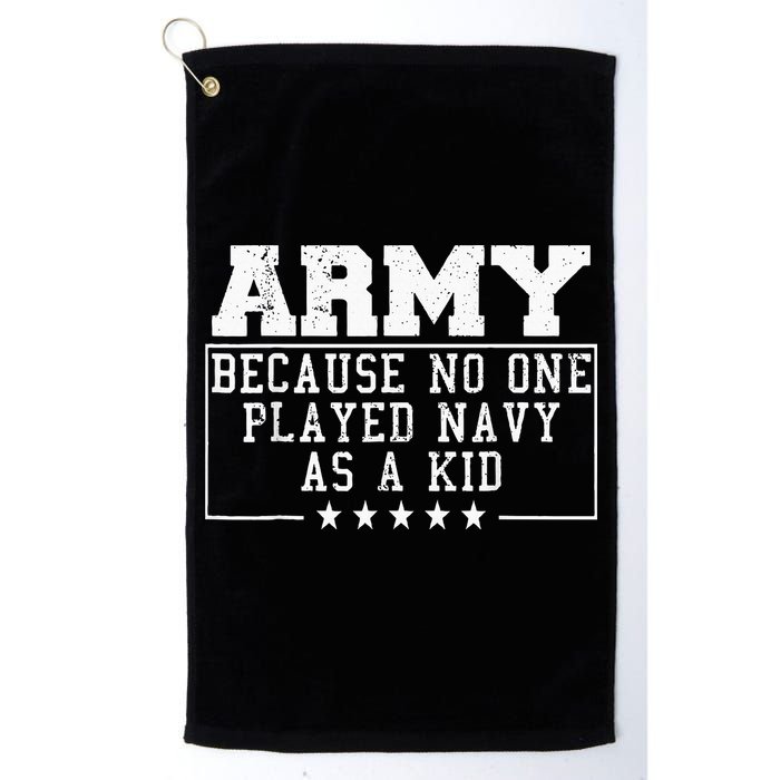 Army Because No One Played Navy As A Kid Funny Army Says Golf Towel
