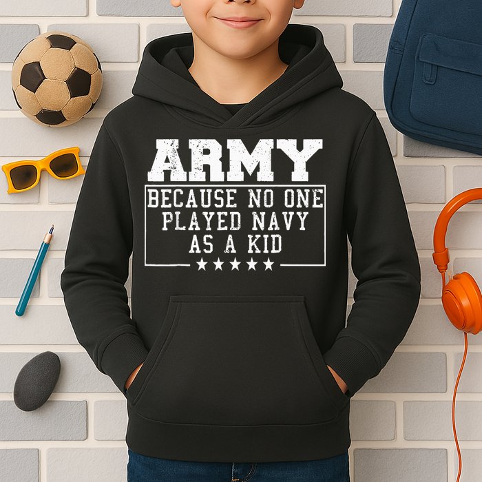 Army Because No One Played Navy As A Kid Funny Army Says Kids Hoodie