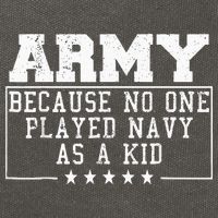 Army Because No One Played Navy As A Kid Funny Army Says Cotton Canvas Backpack