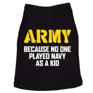 Army Because No One Played Navy As A Kid Funny Army Quote Doggie Tank