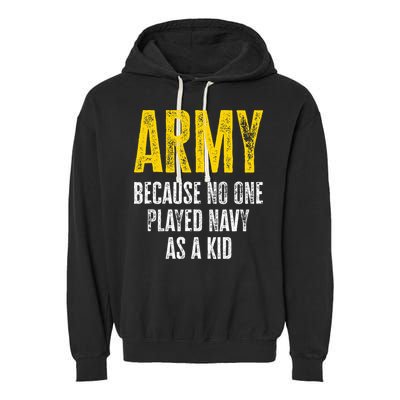 Army Because No One Played Garment-Dyed Fleece Hoodie