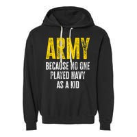 Army Because No One Played Garment-Dyed Fleece Hoodie