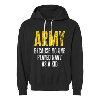 Army Because No One Played Garment-Dyed Fleece Hoodie