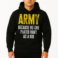 Army Because No One Played Hoodie