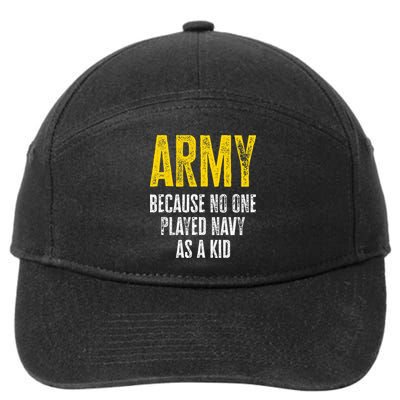 Army Because No One Played 7-Panel Snapback Hat