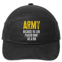 Army Because No One Played 7-Panel Snapback Hat
