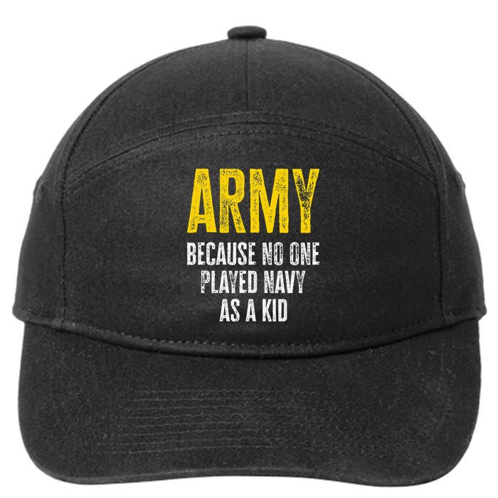 Army Because No One Played 7-Panel Snapback Hat
