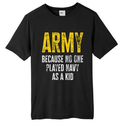 Army Because No One Played Tall Fusion ChromaSoft Performance T-Shirt