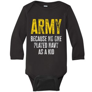 Army Because No One Played Baby Long Sleeve Bodysuit