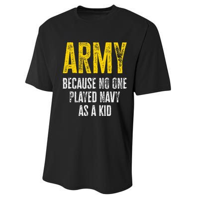 Army Because No One Played Performance Sprint T-Shirt