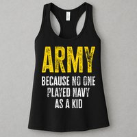 Army Because No One Played Womens Tank Top