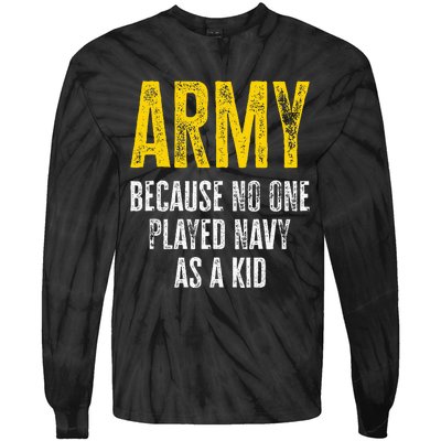 Army Because No One Played Tie-Dye Long Sleeve Shirt