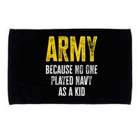 Army Because No One Played Microfiber Hand Towel