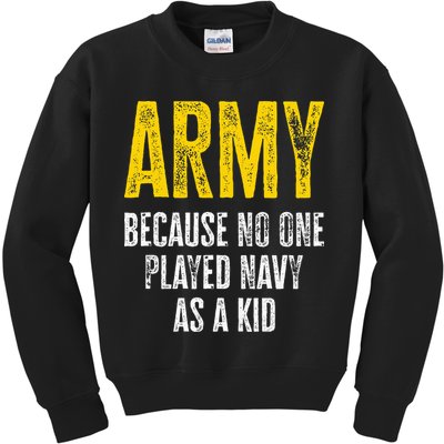 Army Because No One Played Kids Sweatshirt