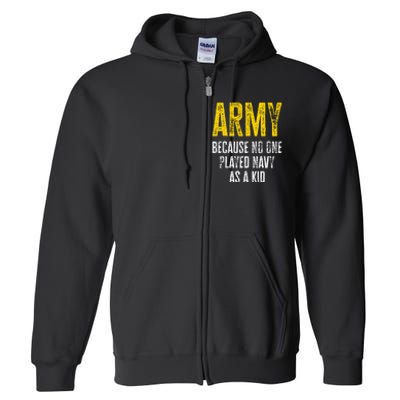 Army Because No One Played Full Zip Hoodie