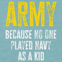 Army Because No One Played Sueded Cloud Jersey T-Shirt