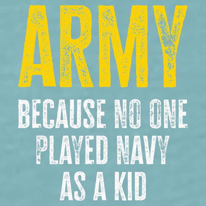 Army Because No One Played Sueded Cloud Jersey T-Shirt