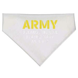 Army Because No One Ever Played Navy Funny Military USA-Made Doggie Bandana