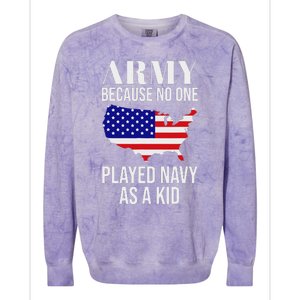 Army Because No One Played As A Funny Army Says Colorblast Crewneck Sweatshirt