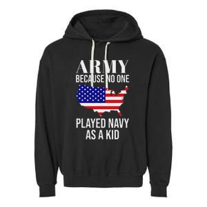 Army Because No One Played As A Funny Army Says Garment-Dyed Fleece Hoodie