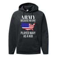 Army Because No One Played As A Funny Army Says Performance Fleece Hoodie