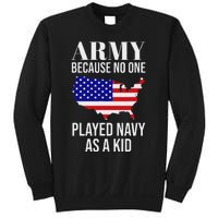 Army Because No One Played As A Funny Army Says Sweatshirt