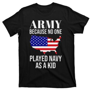 Army Because No One Played As A Funny Army Says T-Shirt