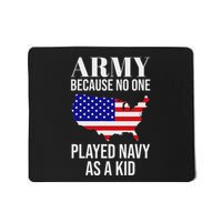Army Because No One Played As A Funny Army Says Mousepad