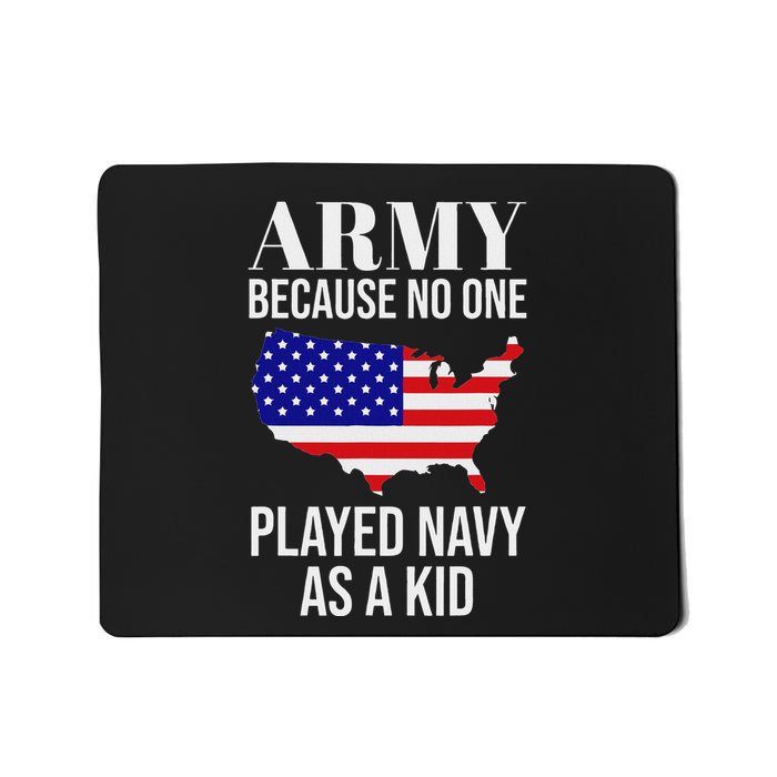 Army Because No One Played As A Funny Army Says Mousepad