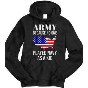 Army Because No One Played As A Funny Army Says Tie Dye Hoodie