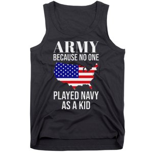 Army Because No One Played As A Funny Army Says Tank Top