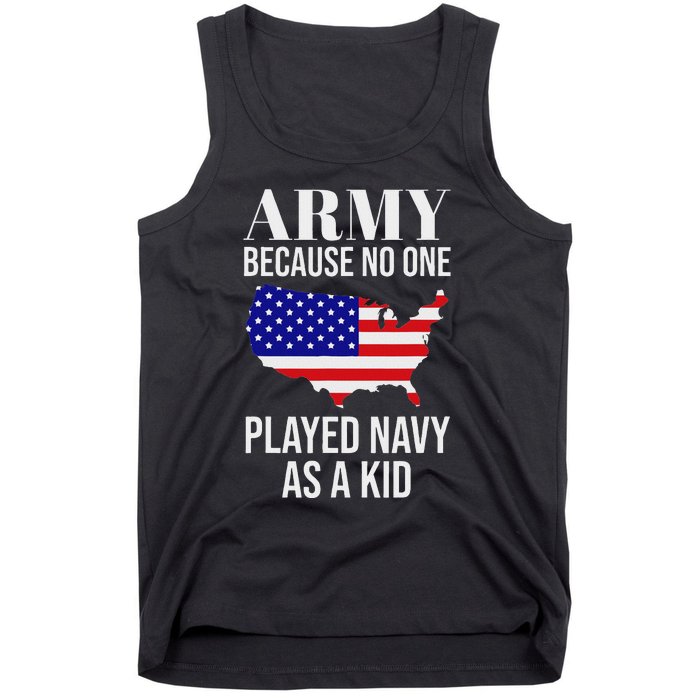 Army Because No One Played As A Funny Army Says Tank Top