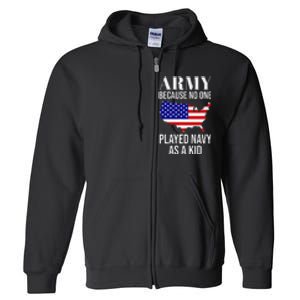 Army Because No One Played As A Funny Army Says Full Zip Hoodie