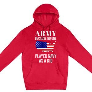 Army Because No One Played As A Funny Army Says Premium Pullover Hoodie