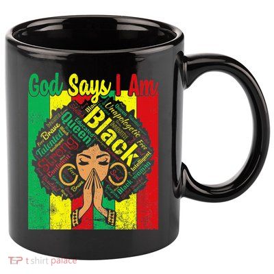 Awesome Black Natural Juneteenth God Says I Am Costume 11oz C Handle Ceramic Mug