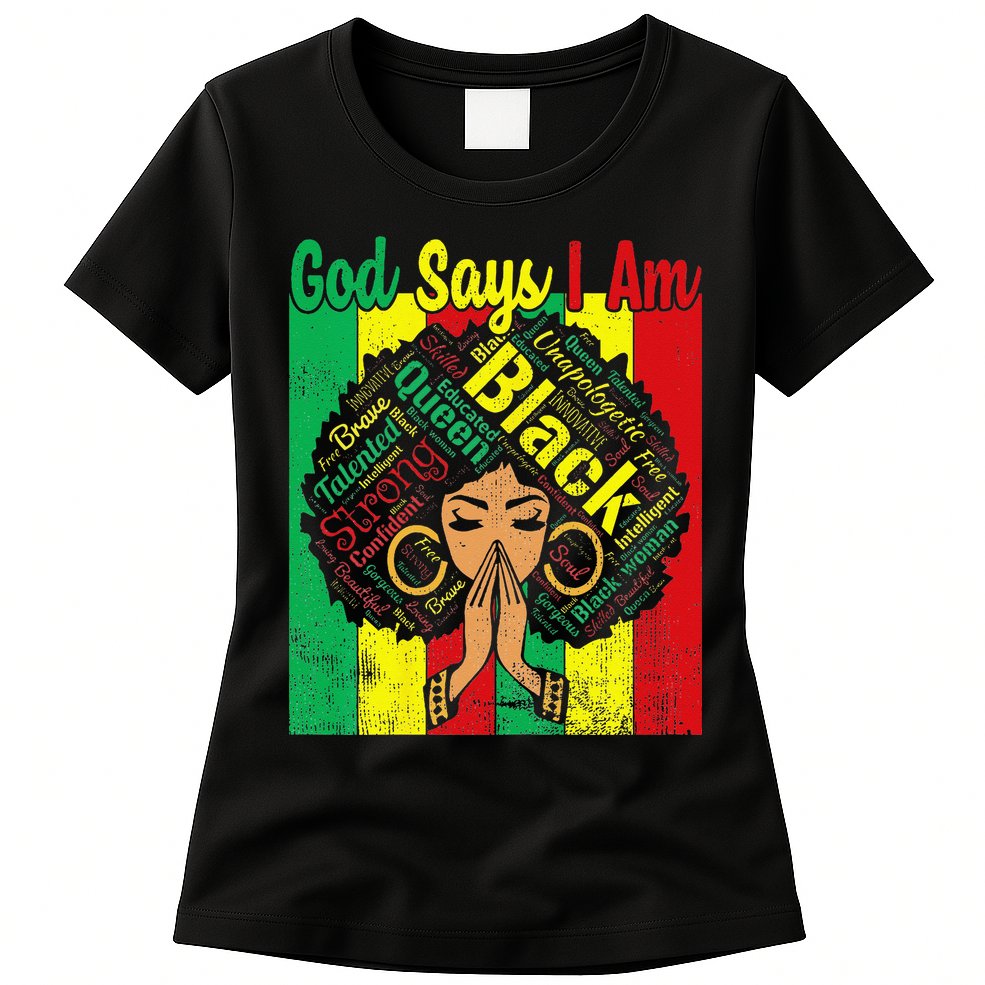 Awesome Black Natural Juneteenth God Says I Am Costume Womens T-Shirt
