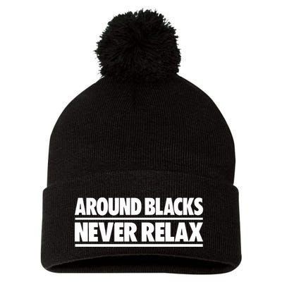 Around Blacks Never Relax Pom Pom 12in Knit Beanie