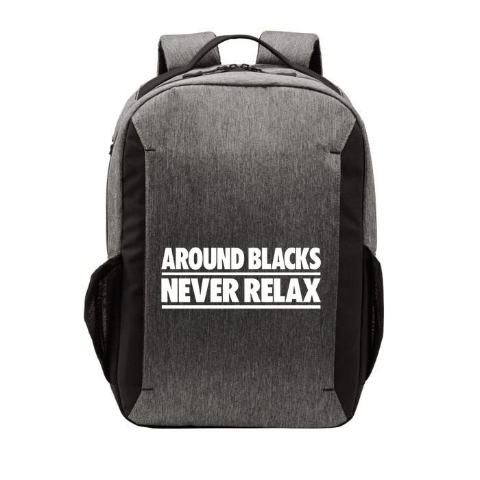 Around Blacks Never Relax Vector Backpack
