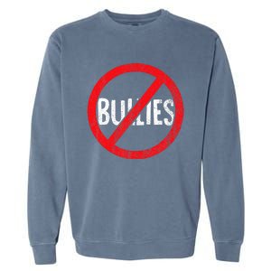 Anti Bullying No Bullies S School Principal Teacher Garment-Dyed Sweatshirt