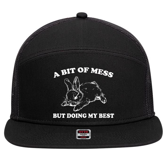 A Bit Of A Mess But Doing My Best Retro Funny Rabbit 7 Panel Mesh Trucker Snapback Hat