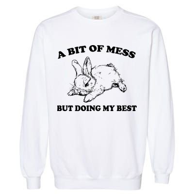A Bit Of A Mess But Doing My Best Retro Funny Rabbit Garment-Dyed Sweatshirt