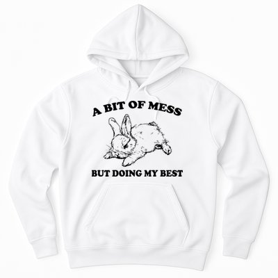 A Bit Of A Mess But Doing My Best Retro Funny Rabbit Hoodie