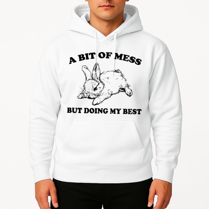 A Bit Of A Mess But Doing My Best Retro Funny Rabbit Hoodie