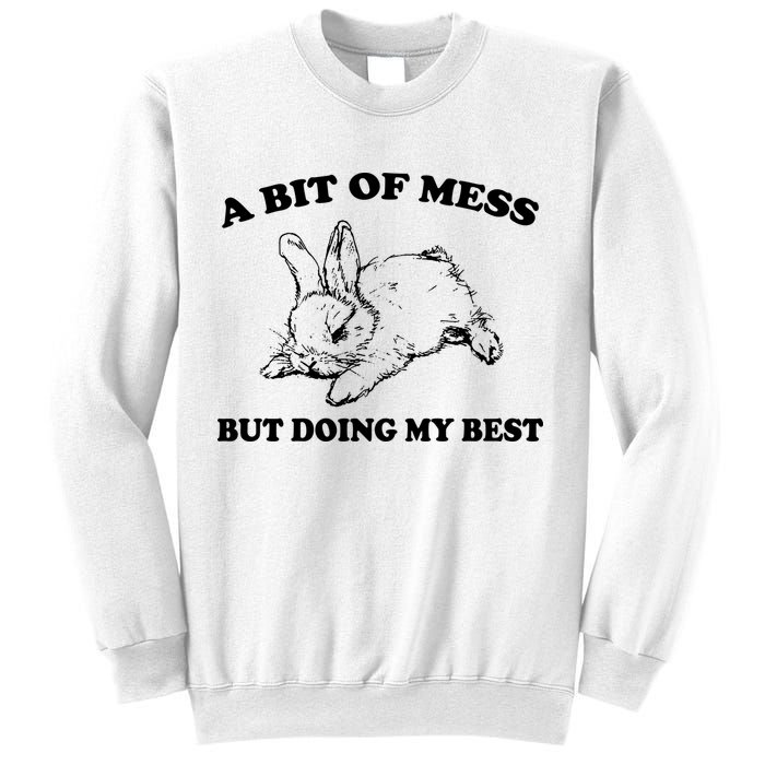 A Bit Of A Mess But Doing My Best Retro Funny Rabbit Sweatshirt
