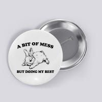A Bit Of A Mess But Doing My Best Retro Funny Rabbit Button