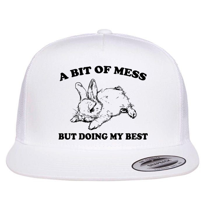 A Bit Of A Mess But Doing My Best Retro Funny Rabbit Flat Bill Trucker Hat