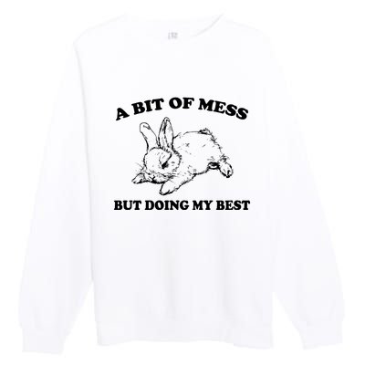 A Bit Of A Mess But Doing My Best Retro Funny Rabbit Premium Crewneck Sweatshirt