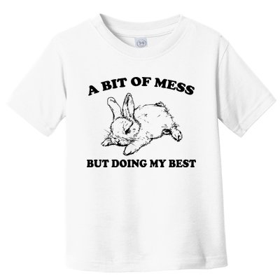 A Bit Of A Mess But Doing My Best Retro Funny Rabbit Toddler T-Shirt
